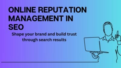 Understanding Online Reputation Management in SEO