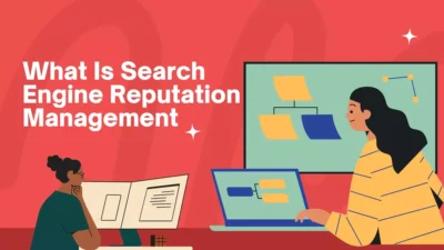 What Is Search Engine Reputation Management