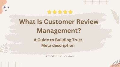 What Is Customer Review Management