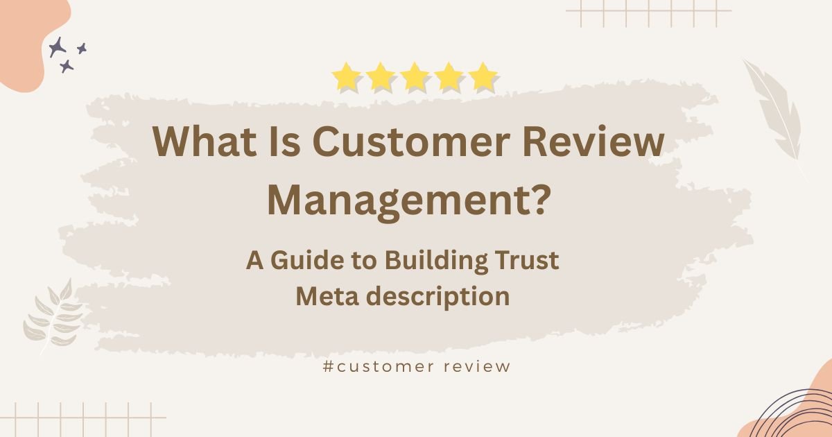 What Is Customer Review Management