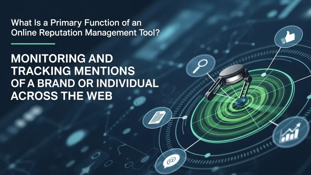 Primary Function of an Online Reputation Management Tool