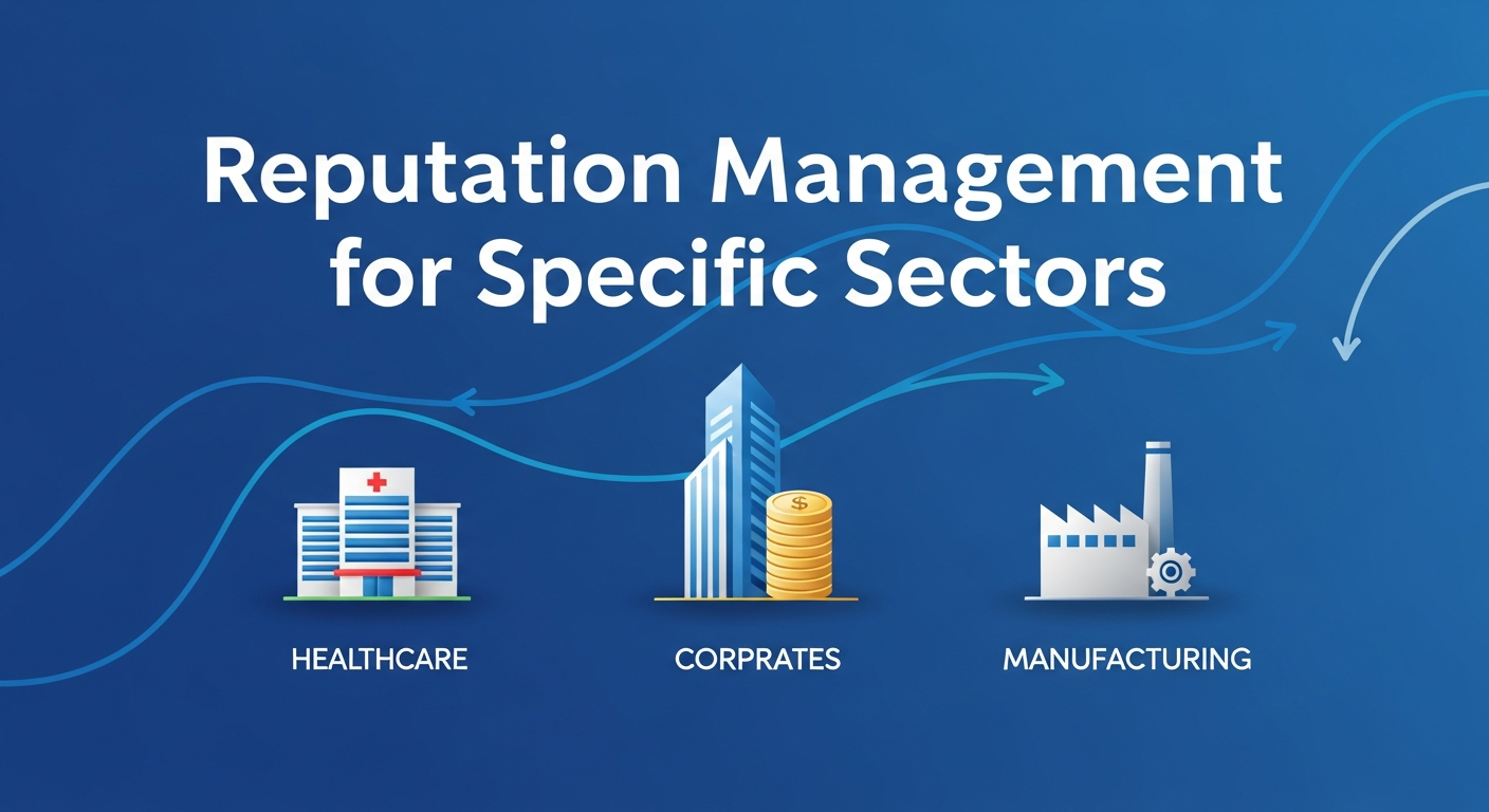 Reputation Management for Specific Sectors